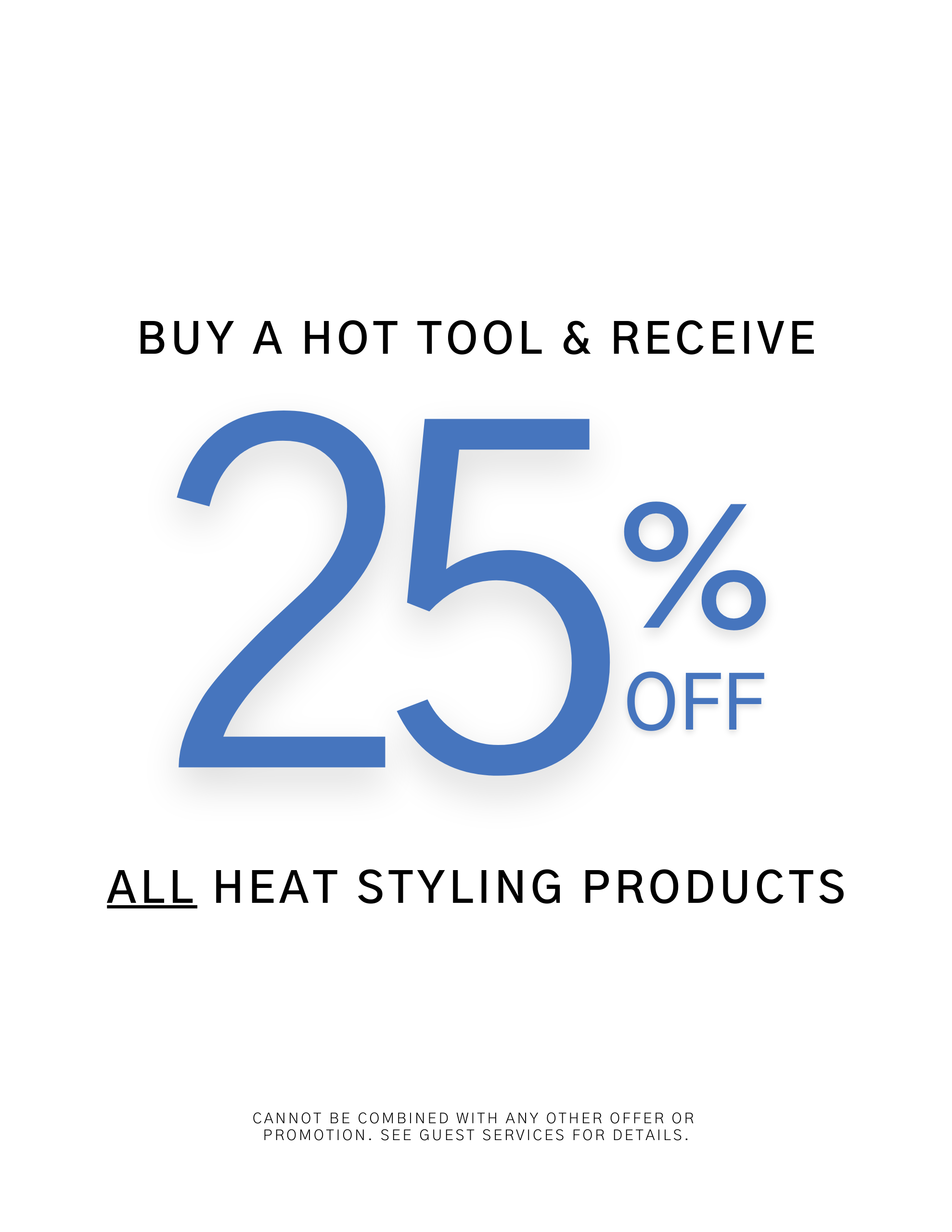 Buy a Hot Tool and Receive 25% off All Heat Styling